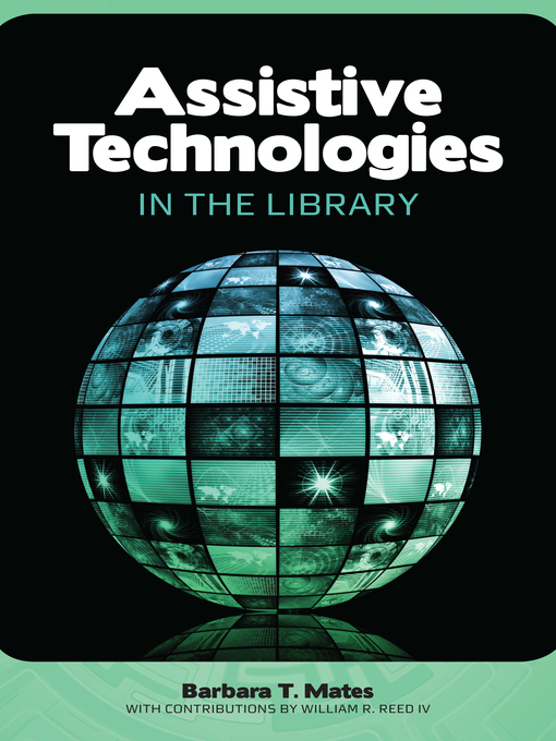 Title details for Assistive Technologies in the Library by Barbara T. Mates - Available